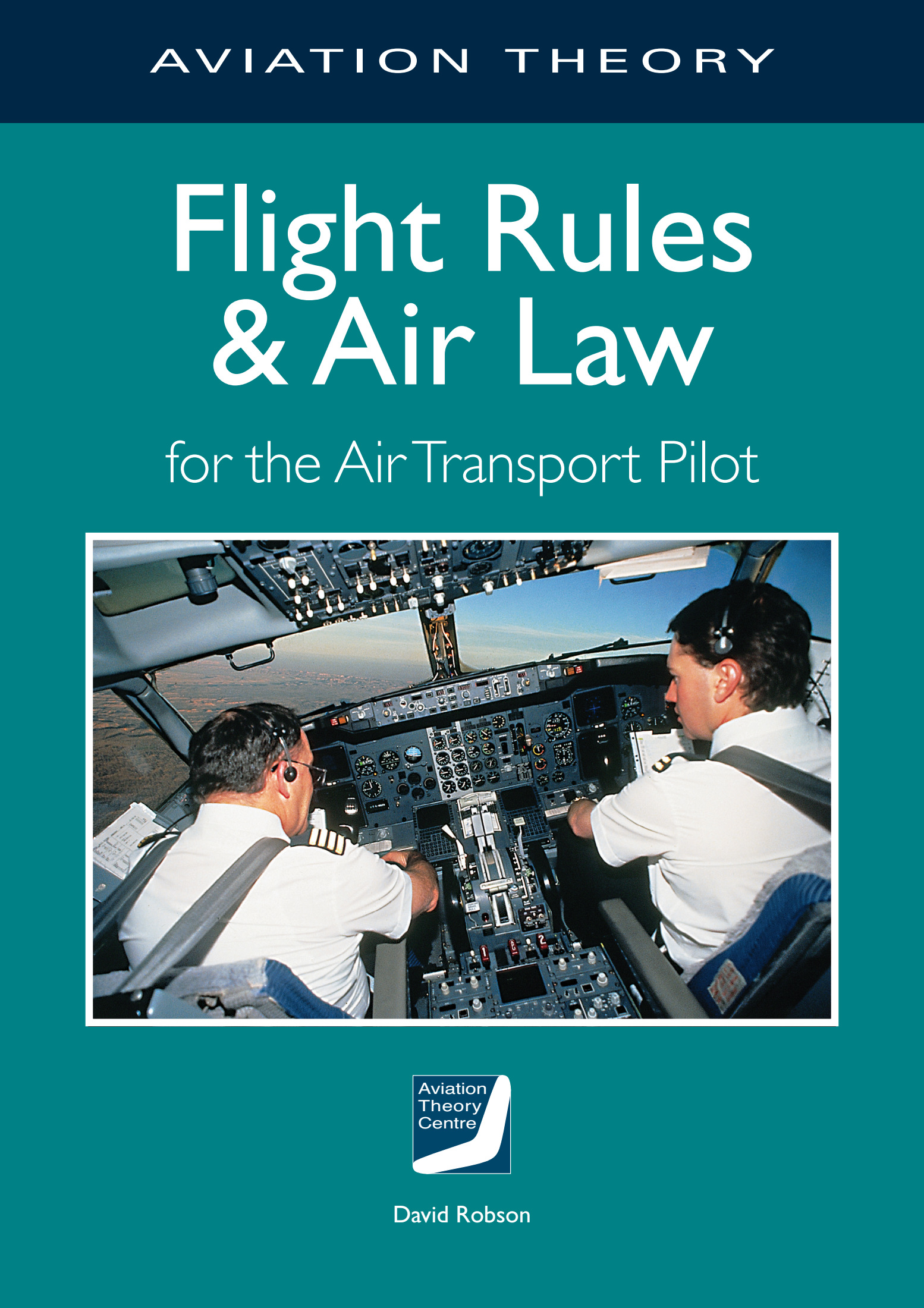 Flight Rules & Air Law (ATPL) (6th Edition) Aviation Theory